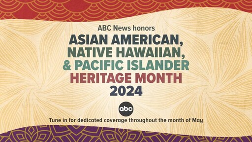 ABC News Celebrates AANHPI Heritage Month 2024 ABC Updates