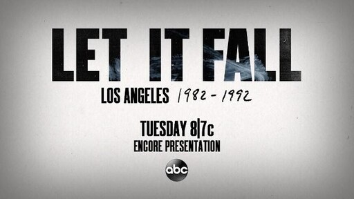 Watch an Encore of "Let It Fall: Los Angeles 1982-1992" Tuesday, June 16 on ABC