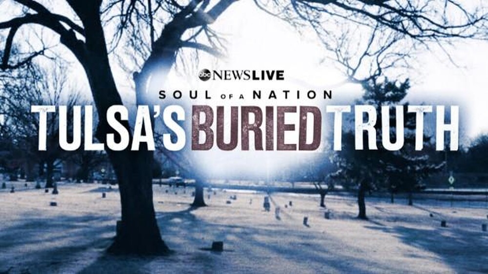 Watch Soul Of A Nation Tulsa S Buried Truth Abc News Live Documentary Special Soul Of A Nation
