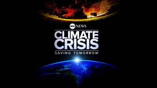 climate crisis saving tomorrow features unprecedented climate change coverage from abc news abc updates