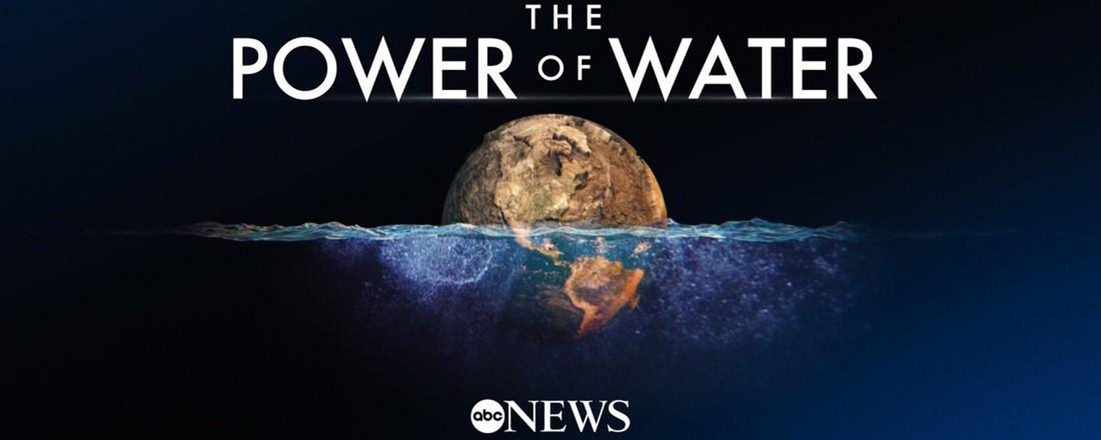 The Power of Water: The ABC News Initiative Begins Earth Week 2023 | ABC  Updates