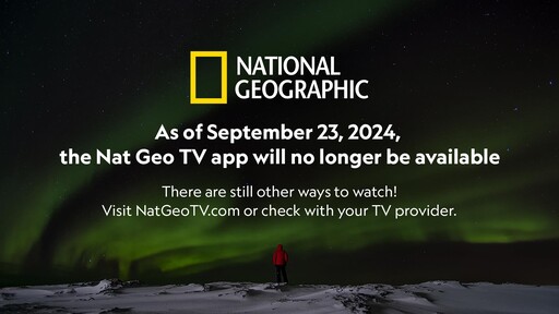 Important App Update Nat Geo TV App Will No Longer Be Available Starting Sept. 23 2024 ABC Updates