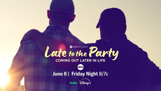 Watch 'Late to the Party: Coming Out Later in Life' Friday, June 6