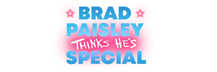Brad Paisley Thinks He's Special