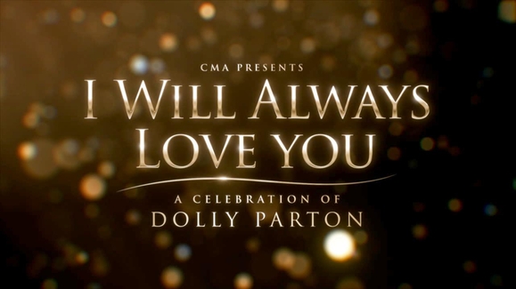 CMA Presents I Will Always Love You: A Celebration of Dolly Parton