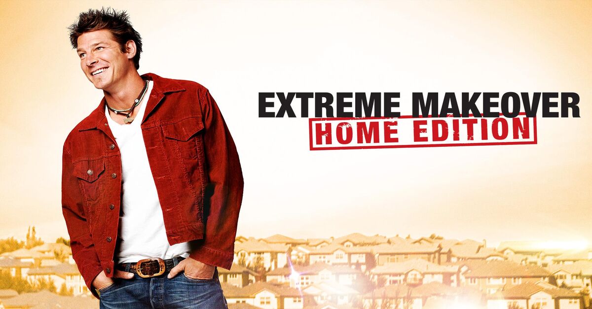 Watch Extreme Makeover Home Edition TV Show ABC