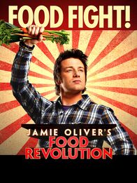 About Jamie Oliver's Food Revolution TV Show Series