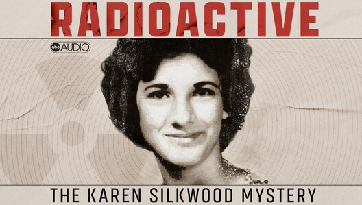 Explore the 'Radioactive: The Karen Silkwood Mystery' podcast here