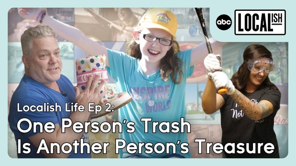Is one person's trash is another person's treasure? Localish Life Ep 2