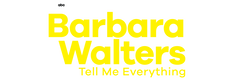 Barbara Walters Tell Me Everything