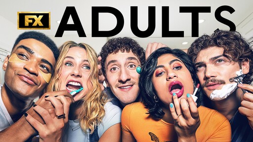 FX 'Adults' Episode Guide - Stream Seasons 1 & 2 on Hulu