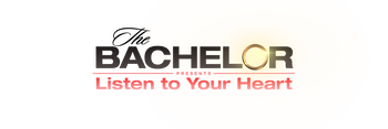 The Bachelor Presents: Listen to Your Heart The Bachelor Presents: Listen to Your Heart