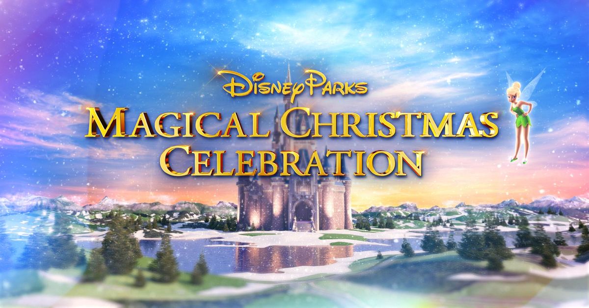 About Disney Parks Magical Christmas Celebration TV Show Series