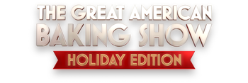 The Great American Baking Show: Holiday Edition