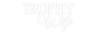 Trophy Wife