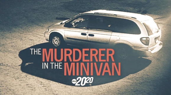 20/20 Season 46 Episode 15 The Murderer in the Minivan Online