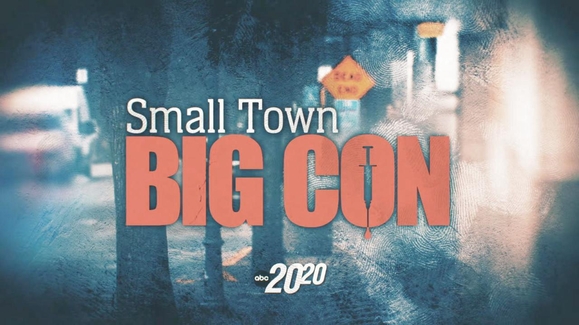 Small Town Big Con