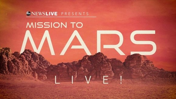 ABC News Live Presents: Mission to Mars, Live!
