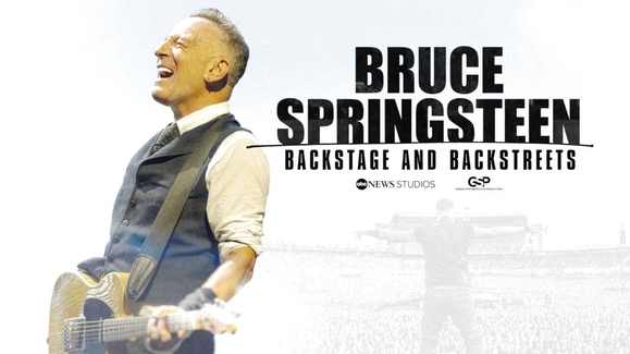 Bruce Springsteen: Backstage and Backstreets - ABC.com