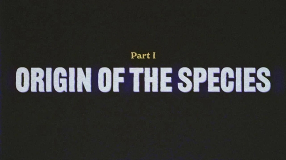 Part 1: Origin of the Species