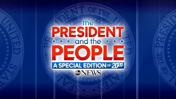 The President and the People: A 20/20 Special Event
