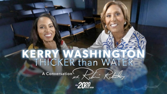 Kerry Washington: Thicker Than Water - A Conversation with Robin Roberts