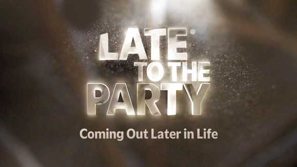 Late to the Party: Coming Out Later in Life