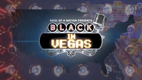 Soul of a Nation Presents: Black in Vegas