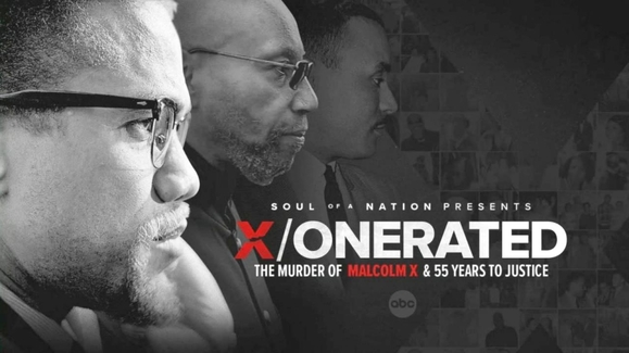 Soul of a Nation Presents: X/onerated -- The Murder of Malcolm X and 55 Years to Justice