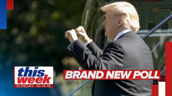 This Week with George Stephanopoulos: 10/14/18: New Poll Shows Trump Approval up, But Dems Likely to Take House Watch Full Episode | 10/14/2018
