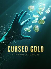 Watch Cursed Gold: A Shipwreck Scandal TV Show - Streaming Online | Nat Geo  TV