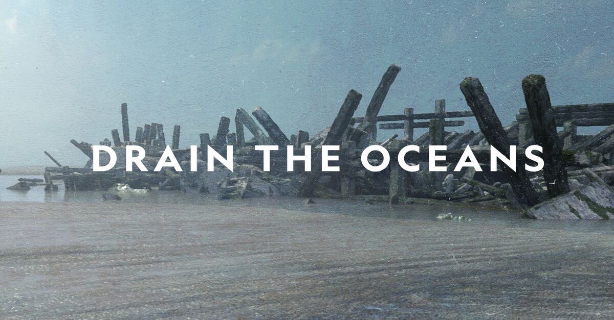 Watch Drain The Oceans TV Show - Streaming Online | Nat Geo TV