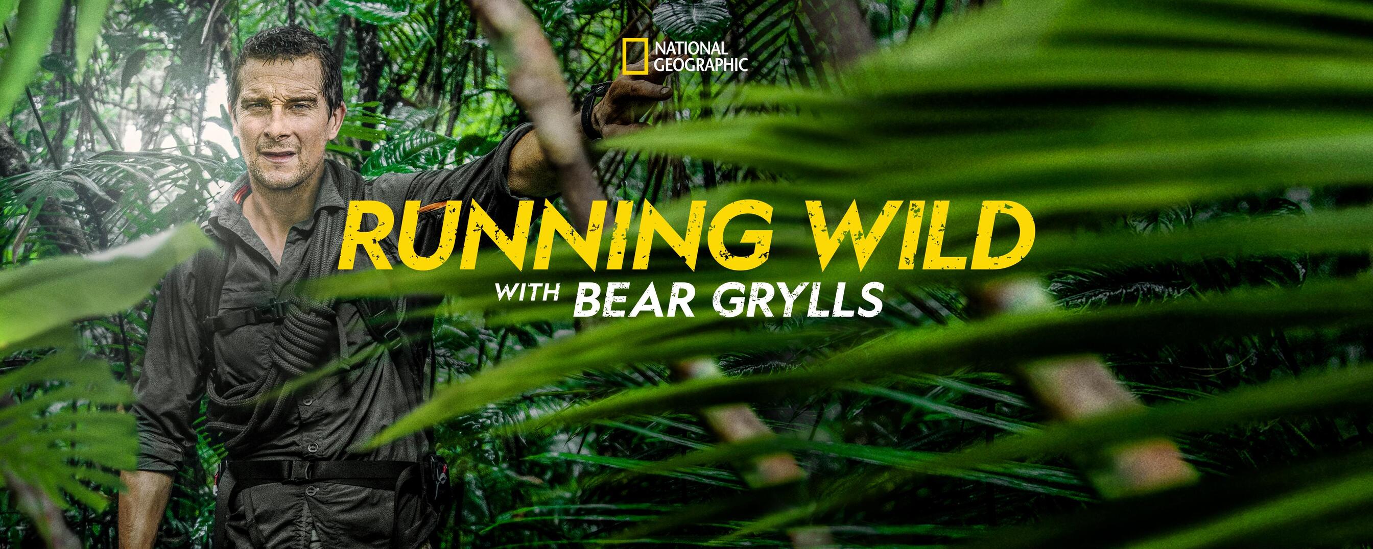 Watch Running Wild with Bear Grylls TV Show - Streaming Online