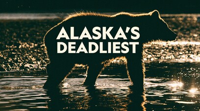 Alaska's Deadliest