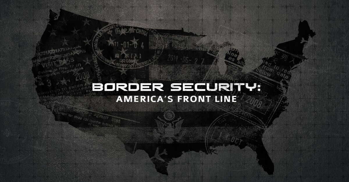 Border Security: America's Front Line Full Episodes | Watch Online