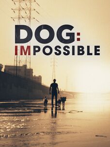 Dog: Impossible