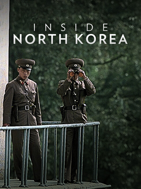 Watch Inside North Korea Season 1 Episode 1 Then And Now Online