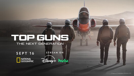 Watch "Top Guns: The Next Generation" Sept. 16 on National Geographic. Stream next day on Disney+ & Hulu.
