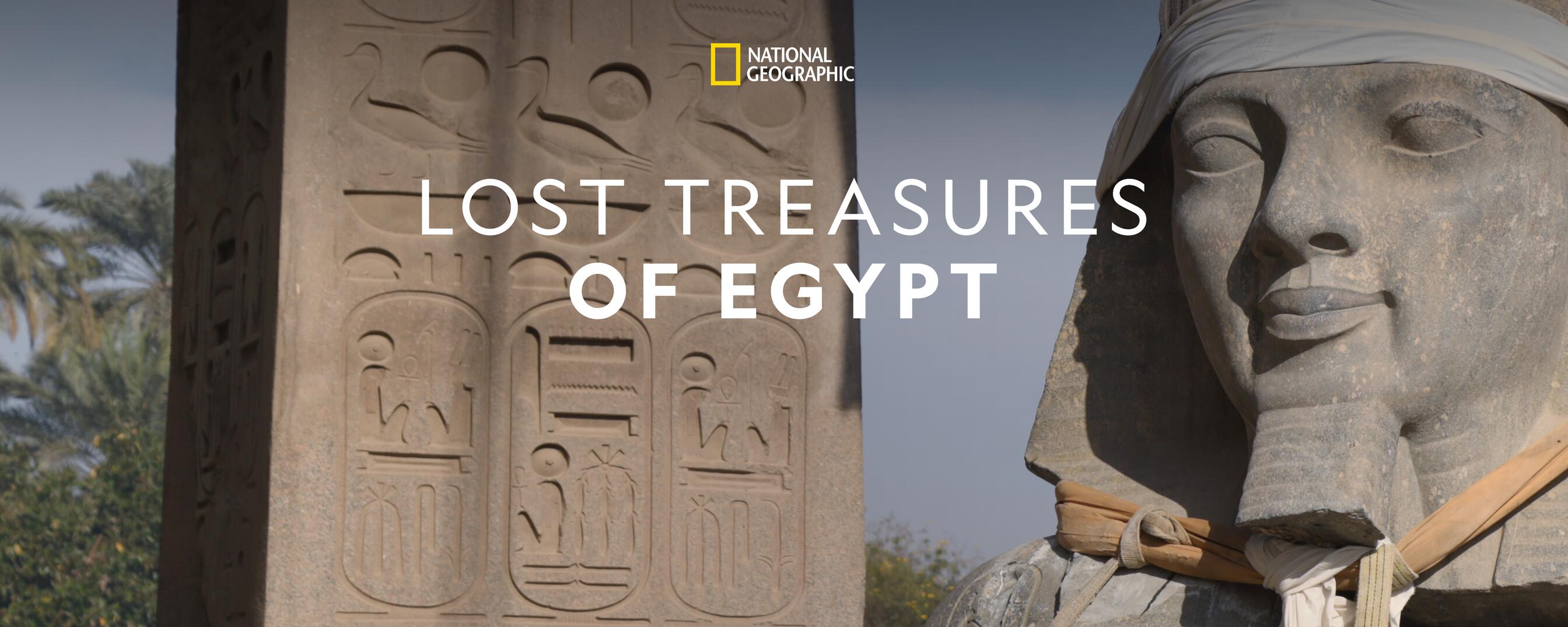 Watch Lost Treasures Of Egypt Tv Show Streaming Online Nat Geo Tv