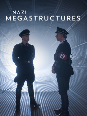 Nazi Megastructures Full Episodes | Watch Online