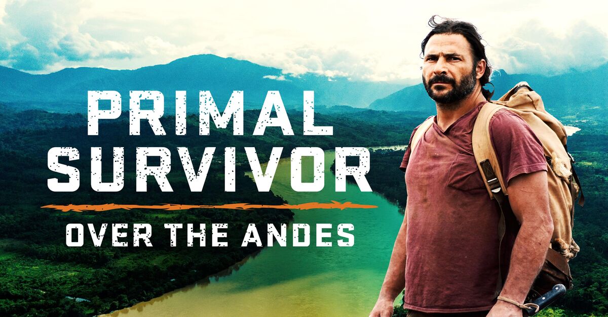 About Primal Survivor: Over the Andes TV Show Series