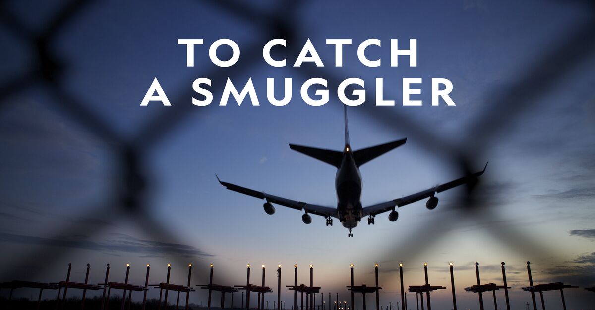 to catch a smuggler